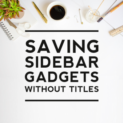 SAVING BLOGGER SIDEBAR WIDGETS WITHOUT TITLES