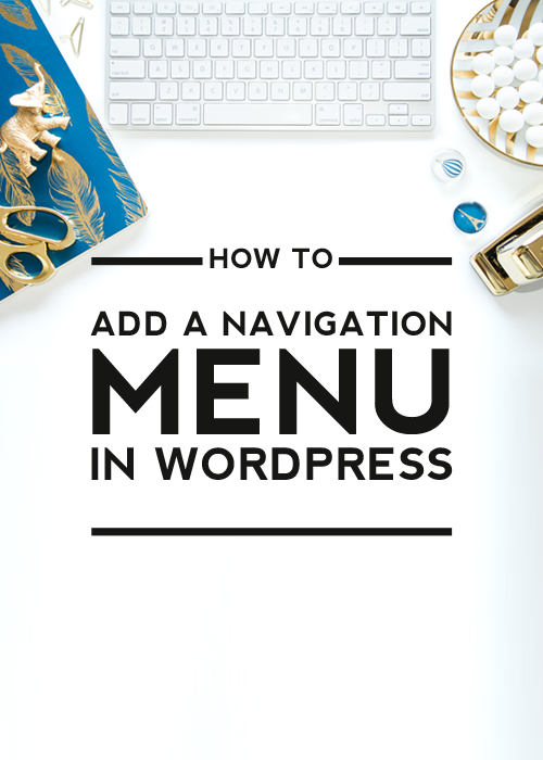 How to Add a Navigation Menu in WordPress - tutorial