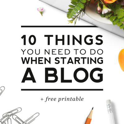 10 things you need to do when starting a blog