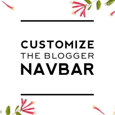 How to change the Color/Style of your Blogger Navbar