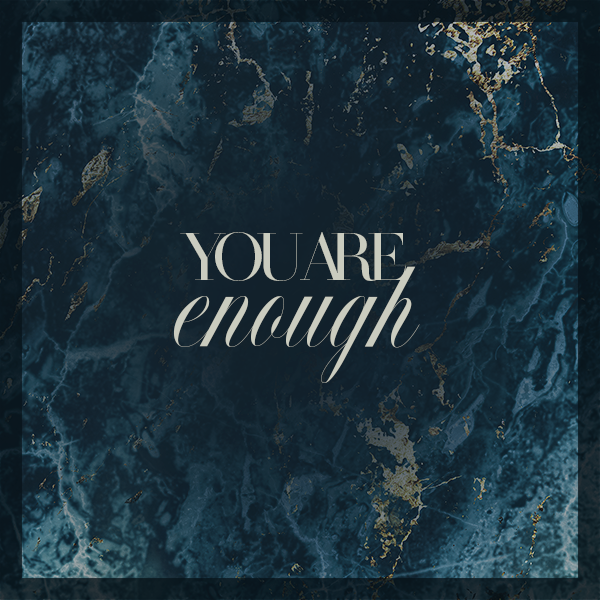 You are enough - Instagram affirmation